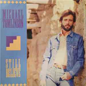 Michael Tomlinson  - Still Believe