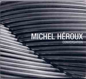 Michel Héroux - Conversation