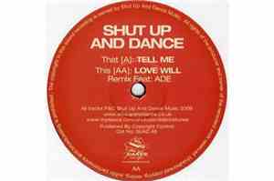 Shut Up And Dance - Tell Me / Love Will