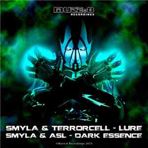 SMYLA & Terrrocell / SMYLA & ASL - The Lure / Dark Essence