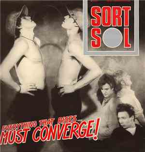 Sort Sol - Everything That Rises... Must Converge!