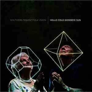 Southern Tenant Folk Union - Hello Cold Goodbye Sun
