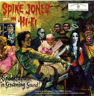 Spike Jones And His Band That Plays For Fun - Spike Jones In Hi-Fi (A Spook ...