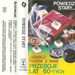 Starling  - Powiedz Stary