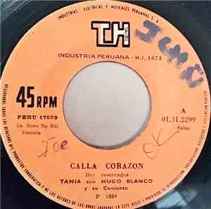 Tania  Con Hugo Blanco Y Su Conjunto - Calla Corazon / Entre Rejas