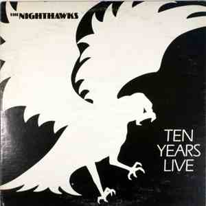 The Nighthawks - Ten Years Live