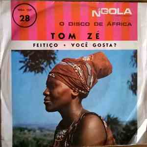 Tom Zé - Você Gosta? / Feitiço