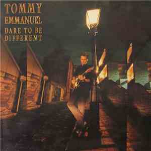 Tommy Emmanuel - Dare To Be Different