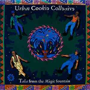 Urban Cookie Collective - Tales From The Magic Fountain
