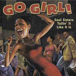 Various - Go Girl! Soul Sisters Tellin' It Like It Is