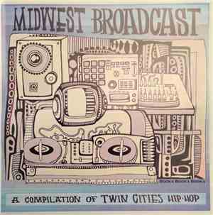 Various - Midwest Broadcast: A Compilation Of Twin Cities Hip-Hop