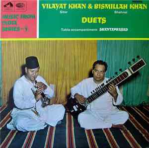 Vilayat Khan & Bismillah Khan Tabla Accompaniment: Shantaprasad - Duets