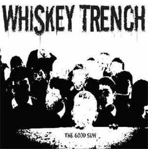 Whiskey Trench - The Good Sun