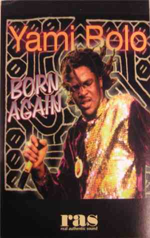 Yami Bolo - Born Again