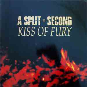 A Split - Second - Kiss Of Fury