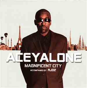 Aceyalone Accompanied By RJD2 - Magnificent City