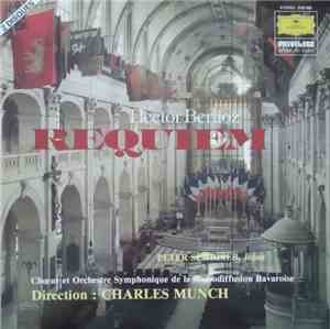 Berlioz - Chor Des Bayerischen Rundfunks, Symphonie-Orchester Des Bayerisch ...