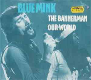 Blue Mink - The Bannerman / Our World