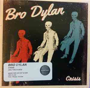 Bro Dylan - Crisis