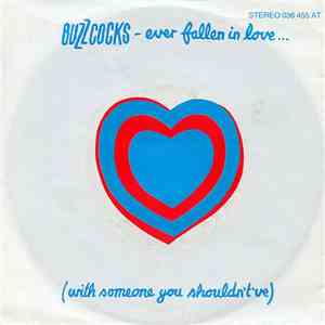 Buzzcocks - Ever Fallen In Love... (With Someone You Shouldn't've)