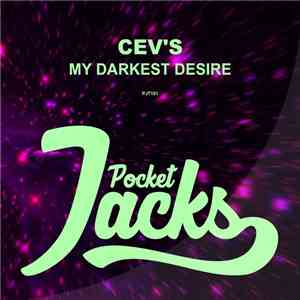 CEV's - My Darkest Desire