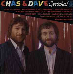 Chas & Dave - Gertcha