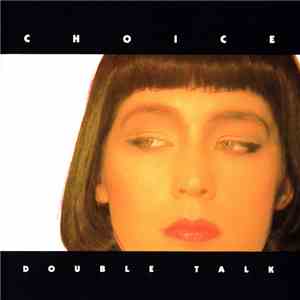 Choice  - Double Talk