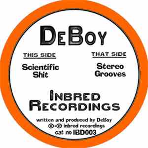 Daniel Mancini aka DeBoy - Scientific Shit / Stereo Grooves