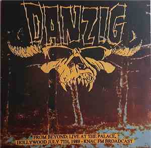 Danzig - From Beyond: Live At The Palace, Hollywood July 7th, 1989 - KNAC F ...
