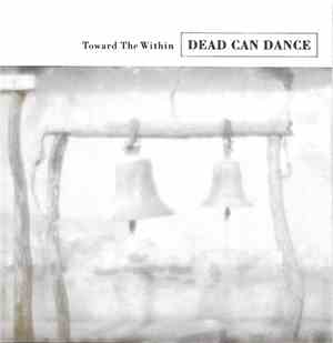Dead Can Dance - Toward The Within