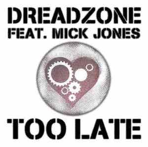 Dreadzone Feat. Mick Jones - Too Late
