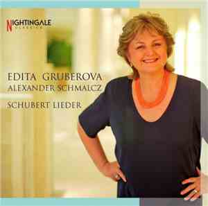 Edita Gruberova, Alexander Schmalcz, Schubert - Schubert Lieder
