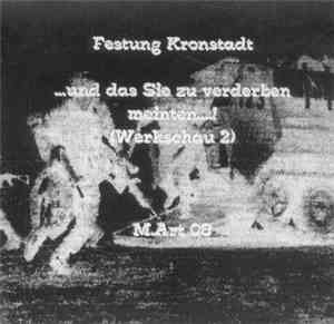 Festung Kronstadt - ...Und Das Sie Zu Verderben Meinten...! (Werkschau 2)
