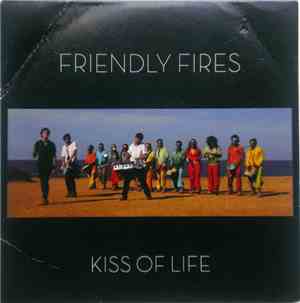 Friendly Fires - Kiss Of Life