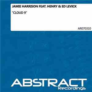 Jamie Harrison Feat. Henry  & Ed Levick - Cloud 9