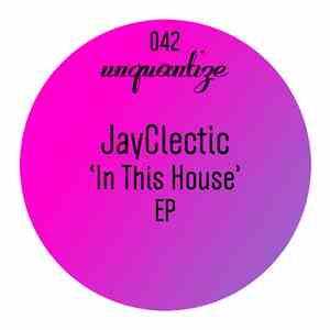 JayClectic - In This House EP