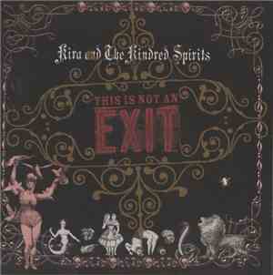 Kira And The Kindred Spirits - This Is Not An Exit