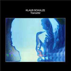 Klaus Schulze - Trancefer