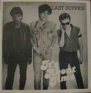 Last Supper - It's About Time
