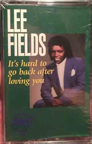 Lee Fields - It's Hard To Go Back After Loving You