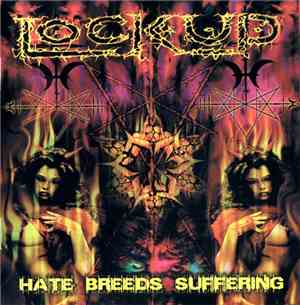 Lock Up  - Hate Breeds Suffering