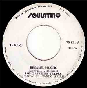 Los Pasteles Verdes - Besame Mucho / Cuando Empiece A Amanecer