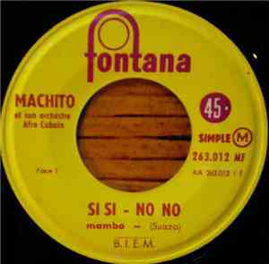 Machito Et Son Orchestre Afro Cubain - Si Si - No No / Oboe Mambo
