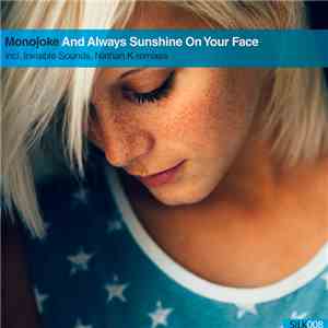 Monojoke - And Always Sunshine On Your Face