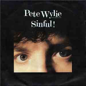 Pete Wylie - Sinful!