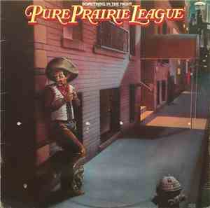 Pure Prairie League - Something In The Night