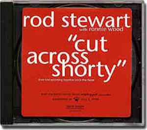 Rod Stewart With Ronnie Wood - Cut Across Shorty
