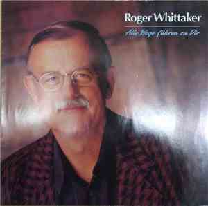 Roger Whittaker - Alle Wege Führen Zu Dir