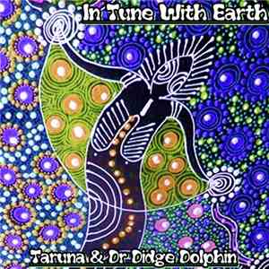 Taruna & Dr Didge Dolphin - In Tune With Earth