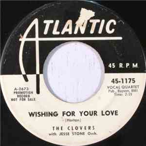 The Clovers With Jesse Stone Orch. - Wishing For Your Love